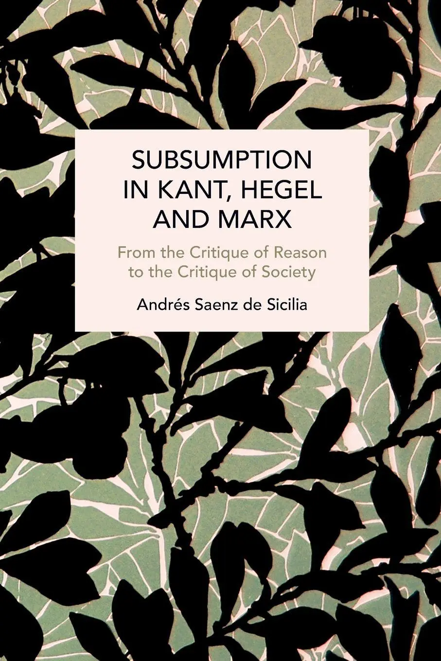 Cover: 9798888905586 | Subsumption in Kant, Hegel and Marx | Andrés Saenz de Sicilia | Buch
