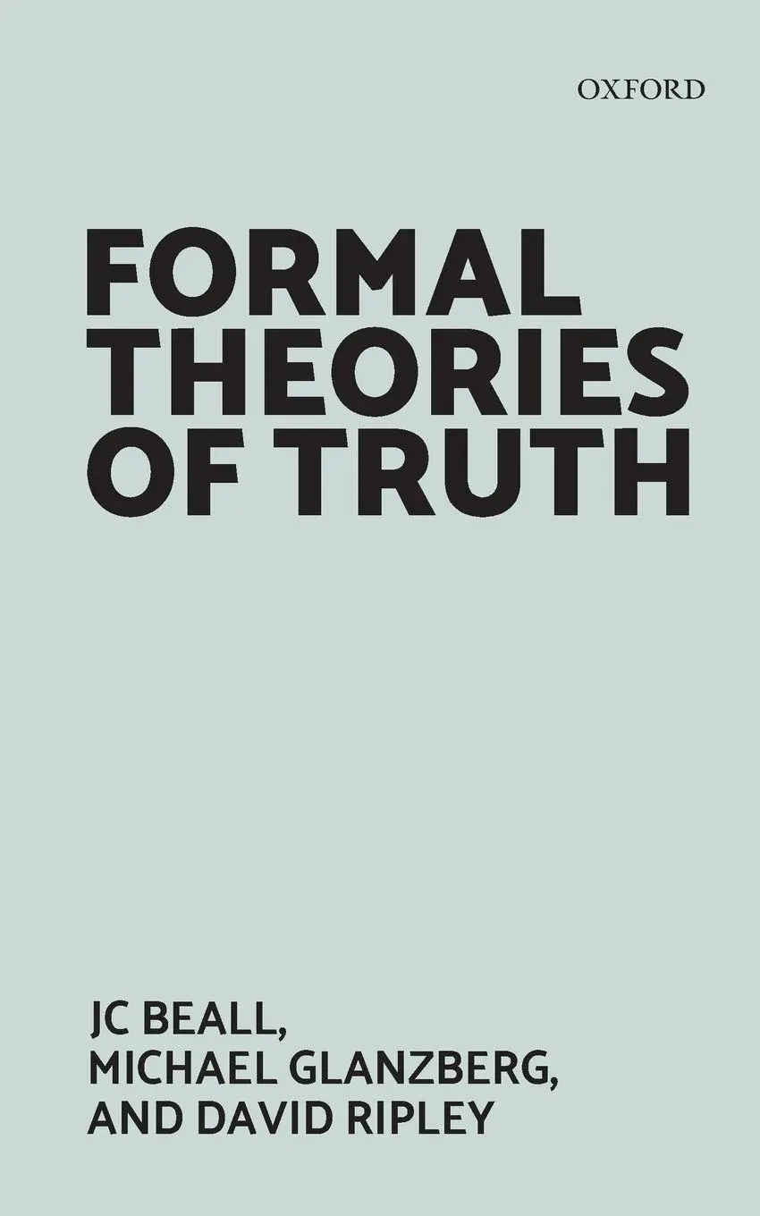 Cover: 9780198815686 | Formal Theories of Truth | Jc Beall (u. a.) | Taschenbuch | Englisch
