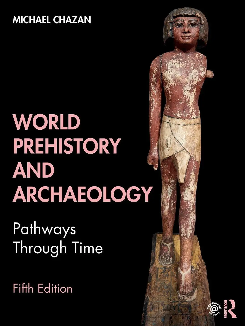 Cover: 9780367415686 | World Prehistory and Archaeology | Pathways Through Time | Chazan