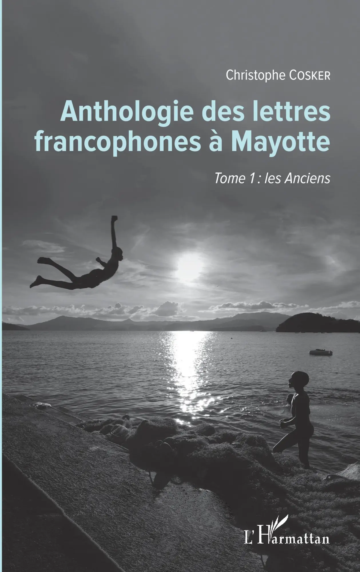 Cover: 9782343145686 | Anthologie des lettres francophones à Mayotte | Tome 1 : les Anciens