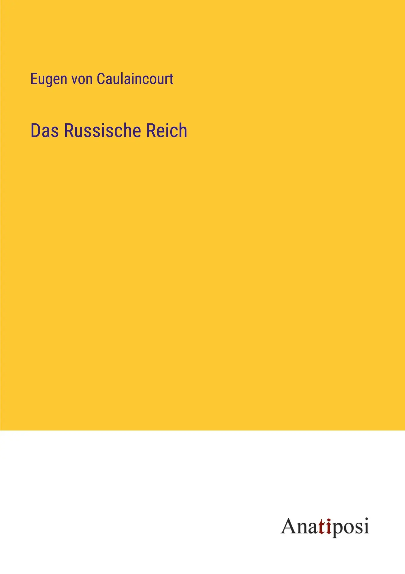 Cover: 9783382035686 | Das Russische Reich | Eugen Von Caulaincourt | Taschenbuch | 112 S.