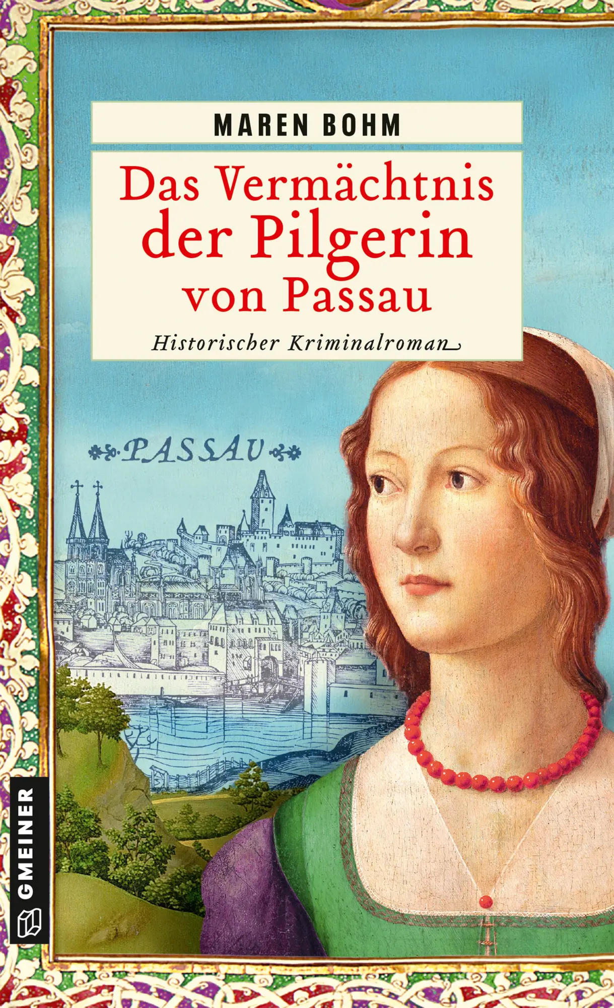 Cover: 9783839205686 | Das Vermächtnis der Pilgerin von Passau | Historischer Kriminalroman Cover: 9783839205686 | Das Vermächtnis der Pilgerin von Passau | Historischer Kriminalroman