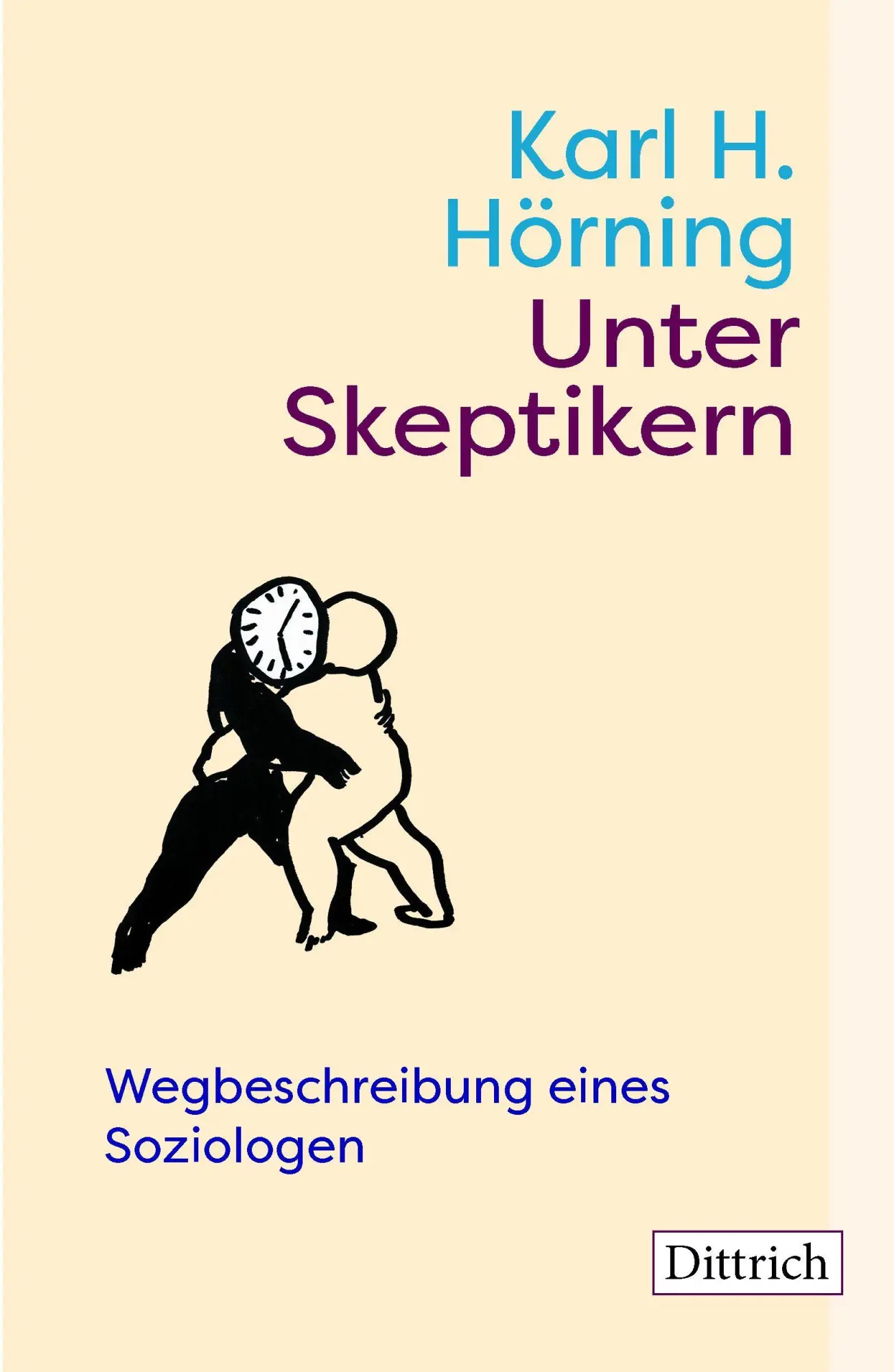 Cover: 9783912155686 | Unter Skeptikern | Wegbeschreibung eines Soziologen | Karl H. Hörning
