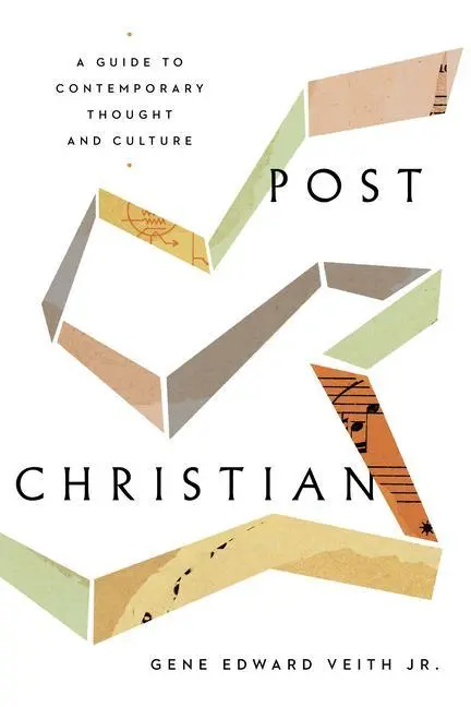 Cover: 9781433565786 | Post-Christian | A Guide to Contemporary Thought and Culture | Jr