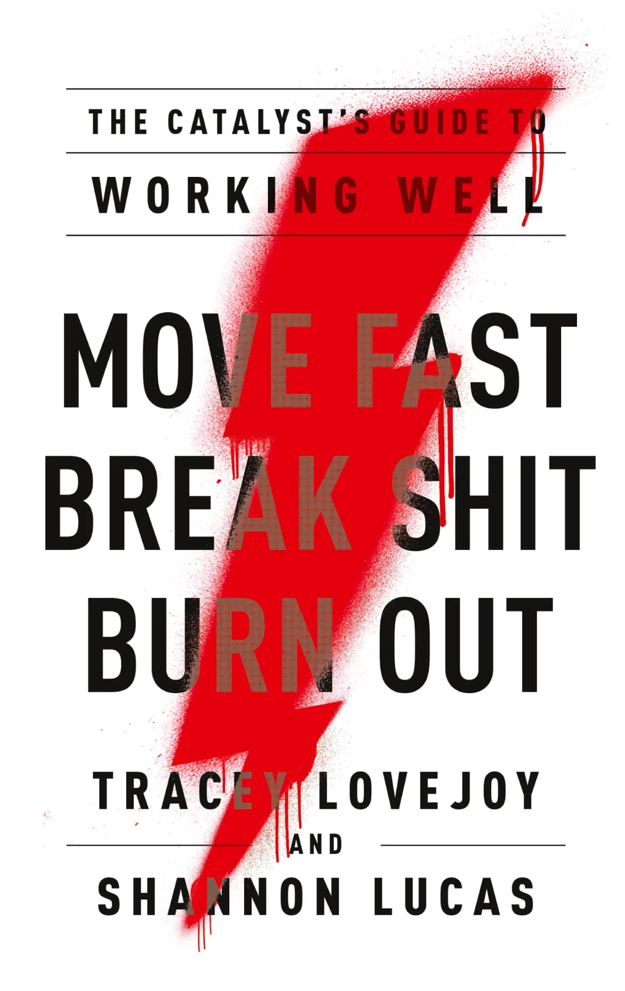 Cover: 9781544515786 | Move Fast. Break Shit. Burn Out. | Tracey Lovejoy (u. a.) | Buch