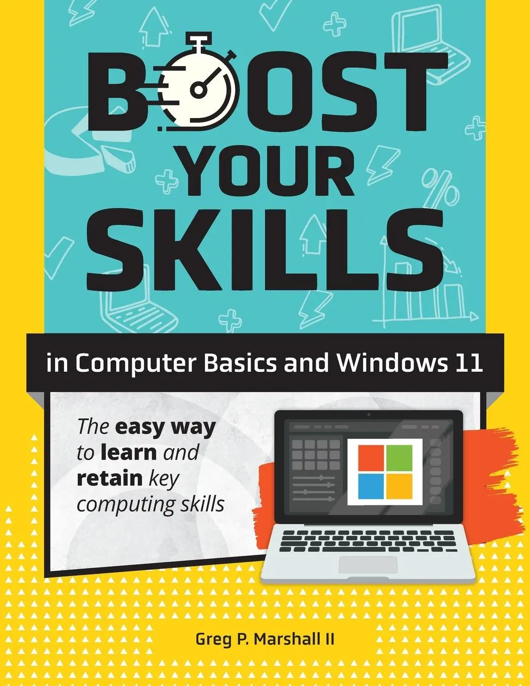 Cover: 9781640615786 | Boost Your Skills In Computer Basics and Windows 11 | Greg P. Marshall