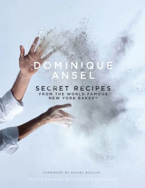 Cover: 9781743365786 | Dominique Ansel: Secret Recipes from the World Famous New York Bakery