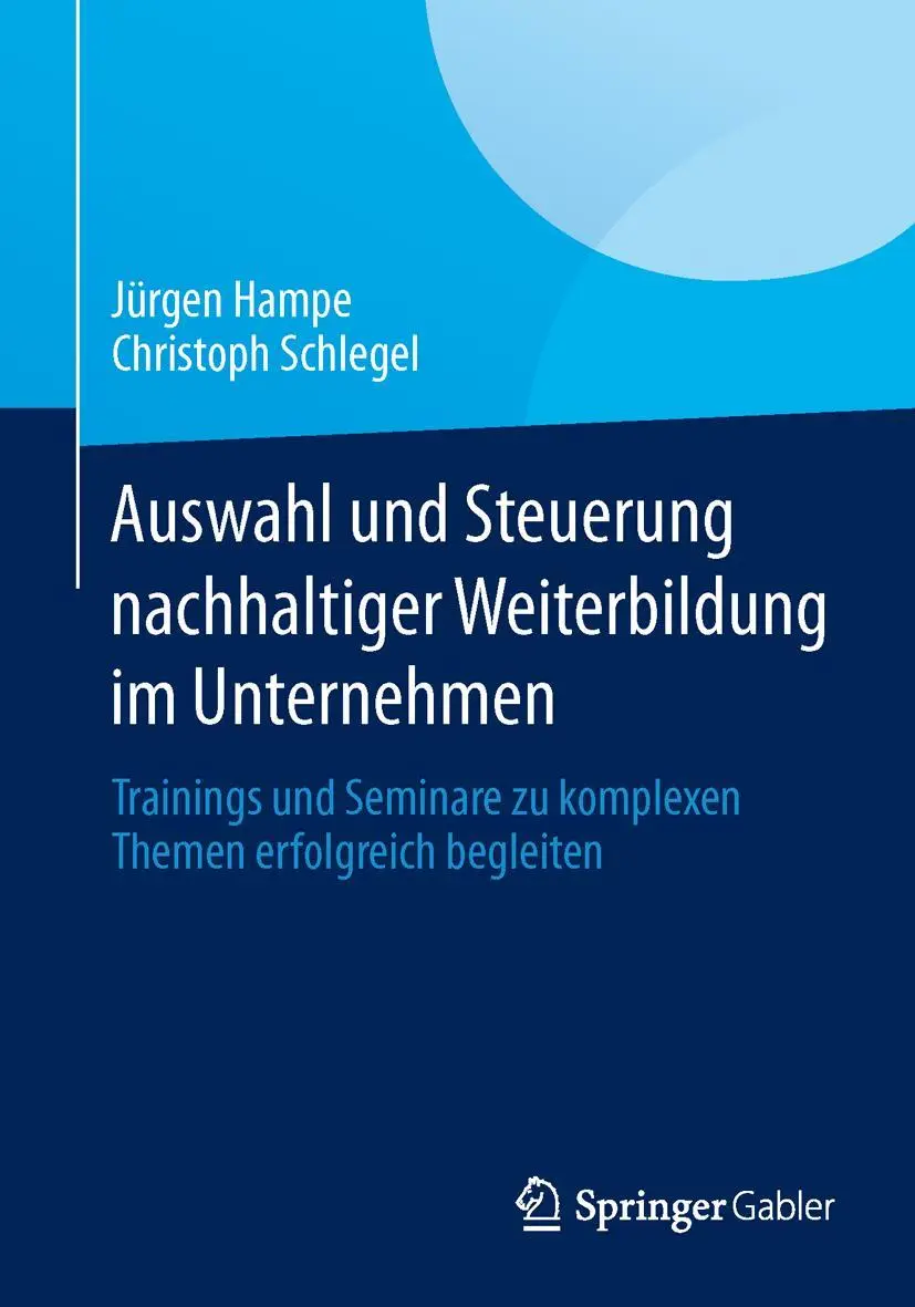 Cover: 9783658025786 | Auswahl und Steuerung nachhaltiger Weiterbildung im Unternehmen | Buch