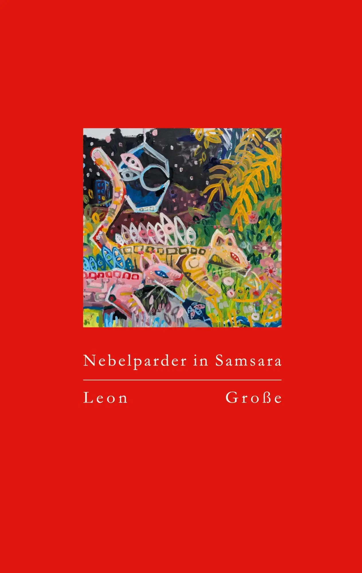 Cover: 9783695105786 | Nebelparder in Samsara | Leon Große | Taschenbuch | 360 S. | Deutsch