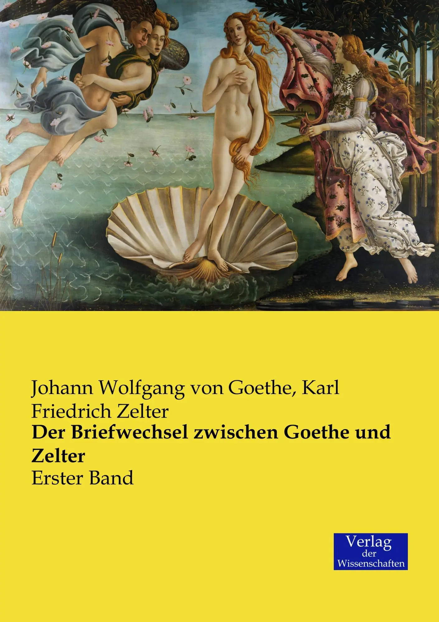 Cover: 9783957005786 | Der Briefwechsel zwischen Goethe und Zelter | Erster Band | Buch