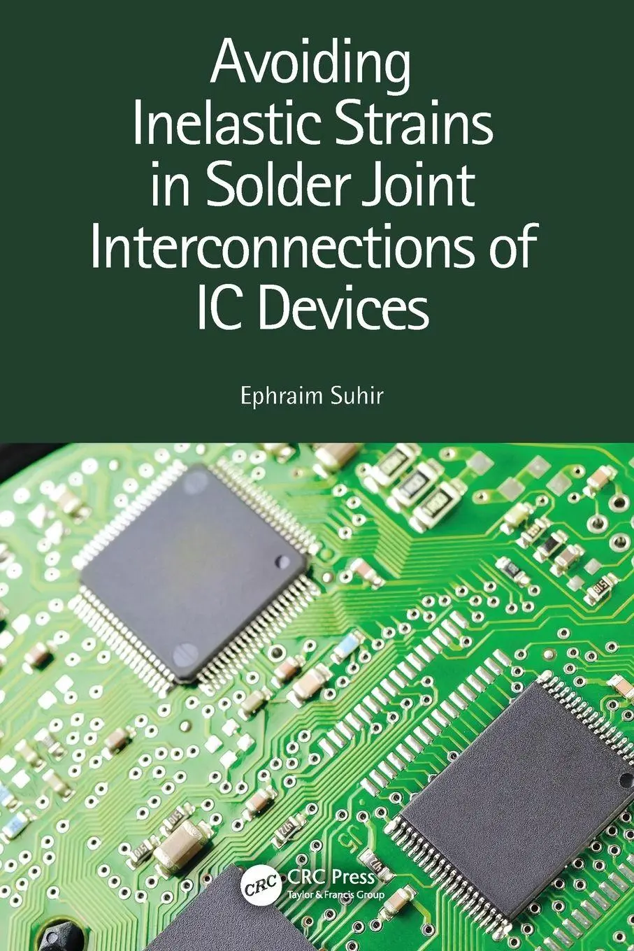 Cover: 9780367635886 | Avoiding Inelastic Strains in Solder Joint Interconnections of IC...