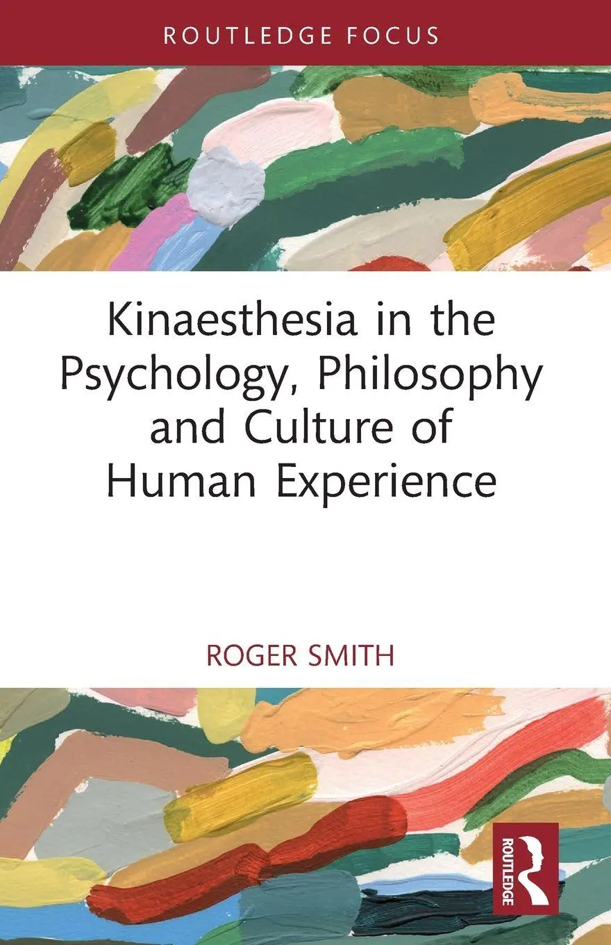 Cover: 9781032435886 | Kinaesthesia in the Psychology, Philosophy and Culture of Human...