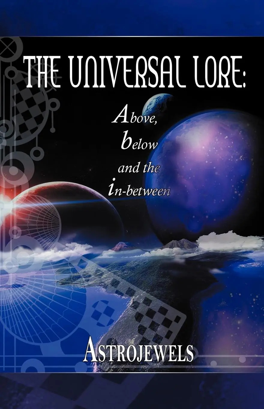 Cover: 9781452505886 | The Universal Lore | Above, Below, and the In-Between | Astrojewels