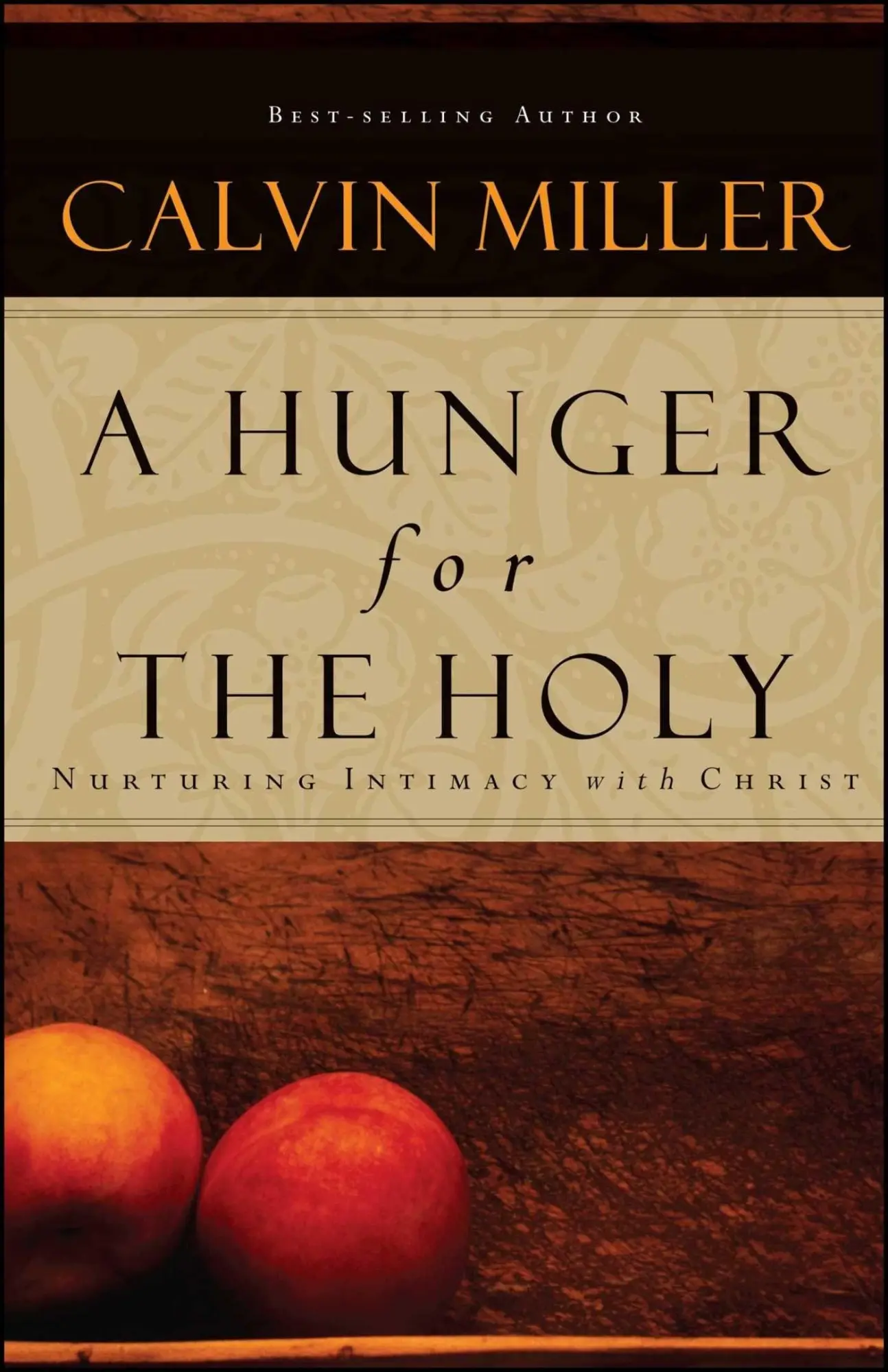 Cover: 9781582295886 | A Hunger for the Holy | Calvin Miller | Taschenbuch | No Series | 2005