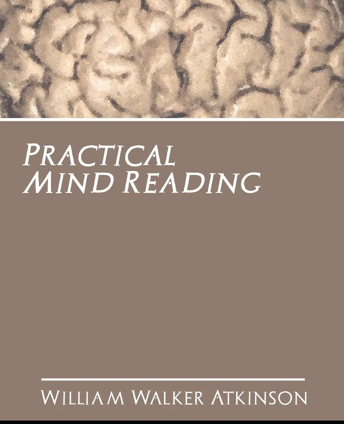 Cover: 9781594625886 | Practical Mind Reading | Atkinson (u. a.) | Taschenbuch | Englisch
