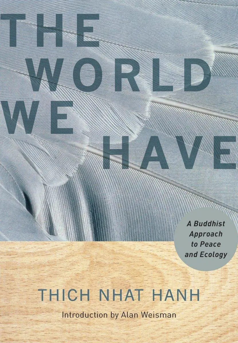 Cover: 9781888375886 | The World We Have | A Buddhist Approach to Peace and Ecology | Hanh