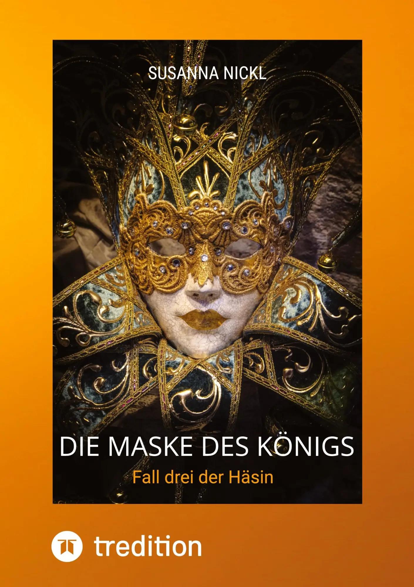 Cover: 9783384545886 | Die Maske des Königs Krimi Niederbayern Venedig Humor | Susanna Nickl
