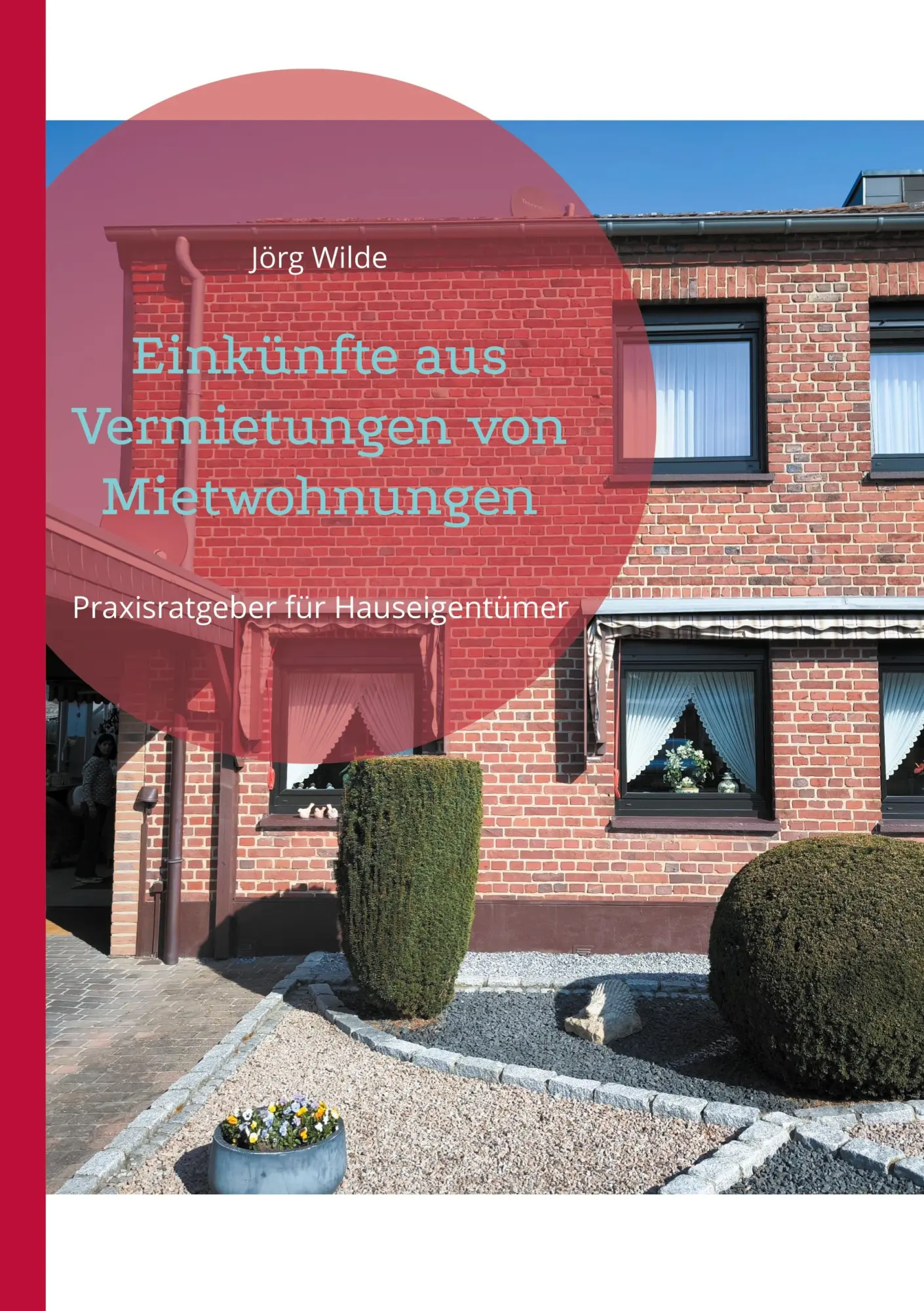Cover: 9783769375886 | Einkünfte aus Vermietungen von Mietwohnungen | Jörg Wilde | Buch