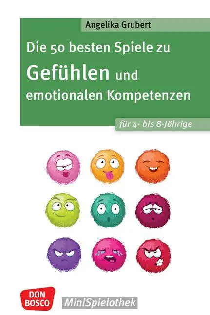 Cover: 9783769825886 | Die 50 besten Spiele zu Gefühlen und emotionalen Kompetenzen für 4-...