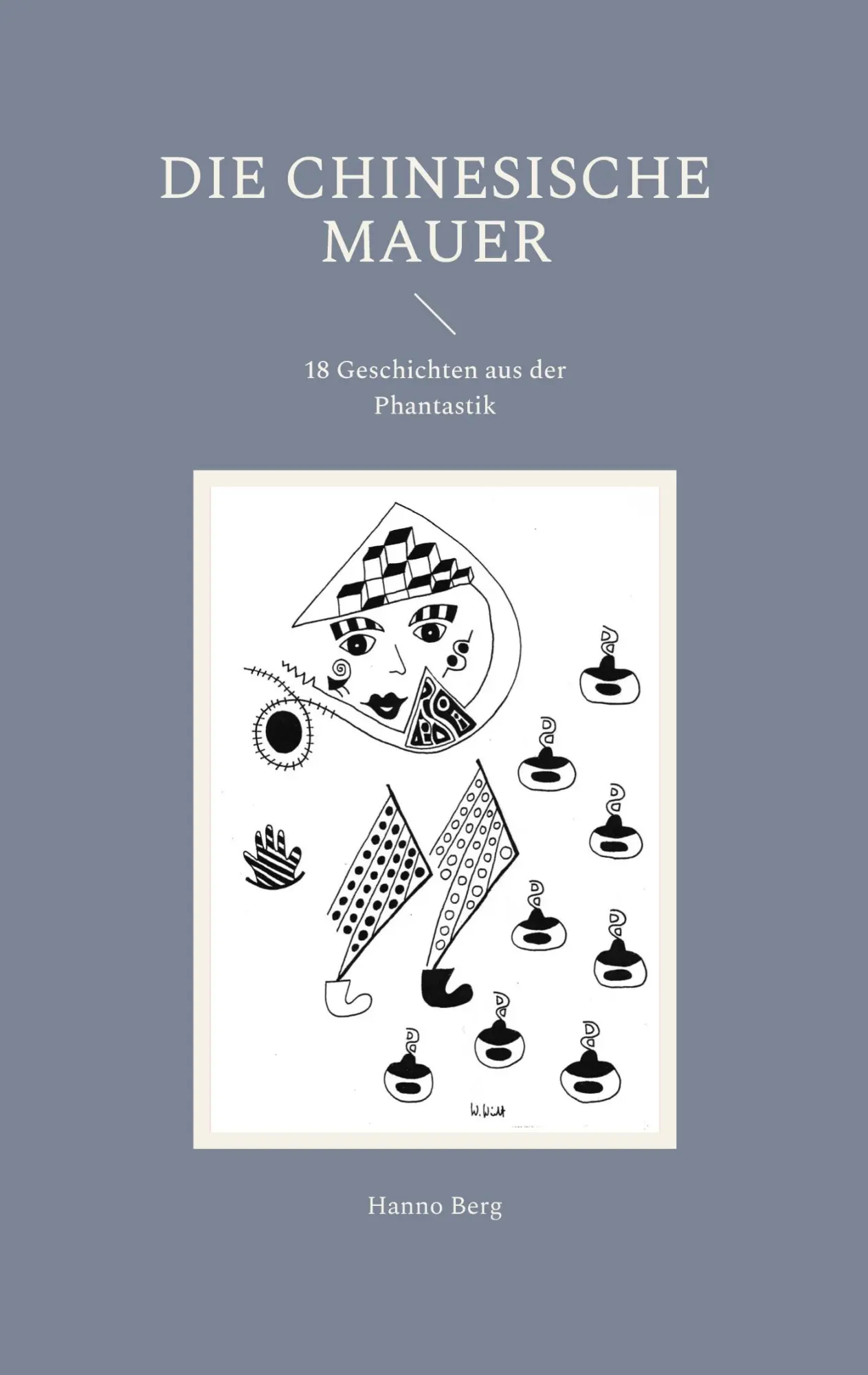 Cover: 9783819245886 | Die chinesische Mauer | 18 Geschichten aus der Phantastik | Hanno Berg