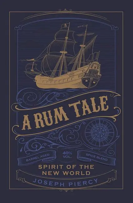 Cover: 9780750995986 | A Rum Tale | Spirit of the New World | Joseph Piercy | Taschenbuch