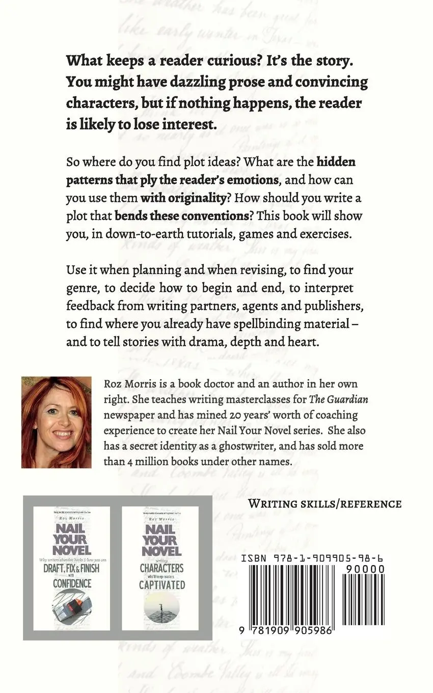 Rückseite: 9781909905986 | Writing Plots With Drama, Depth &amp; Heart | Nail Your Novel | Roz Morris