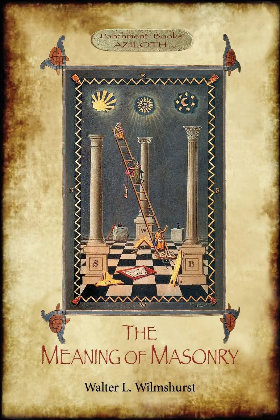 Cover: 9781911405986 | The Meaning of Masonry | (Aziloth Books) | Walter Leslie Wilmshurst