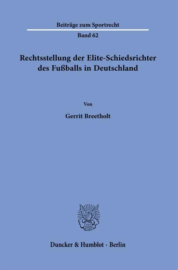 Cover: 9783428185986 | Rechtsstellung der Elite-Schiedsrichter des Fußballs in Deutschland