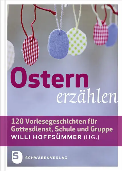 Cover: 9783796615986 | Ostern erzählen | Willi Hoffsümmer | Buch | 176 S. | Deutsch | 2013
