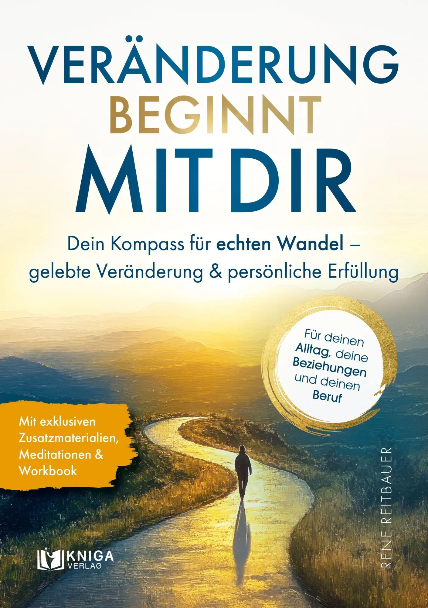 Cover: 9783910385986 | Veränderung beginnt mit dir | Rene Reitbauer | Taschenbuch | 350 S.
