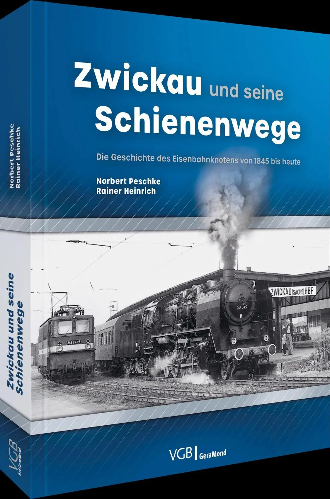 Cover: 9783964535986 | Zwickau und seine Schienenwege | Norbert Peschke (u. a.) | Buch | 2025