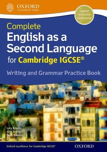 Oxford University Press Complete English As A Second Language For Cambridge Igcse Writing And Grammar Practice Book
