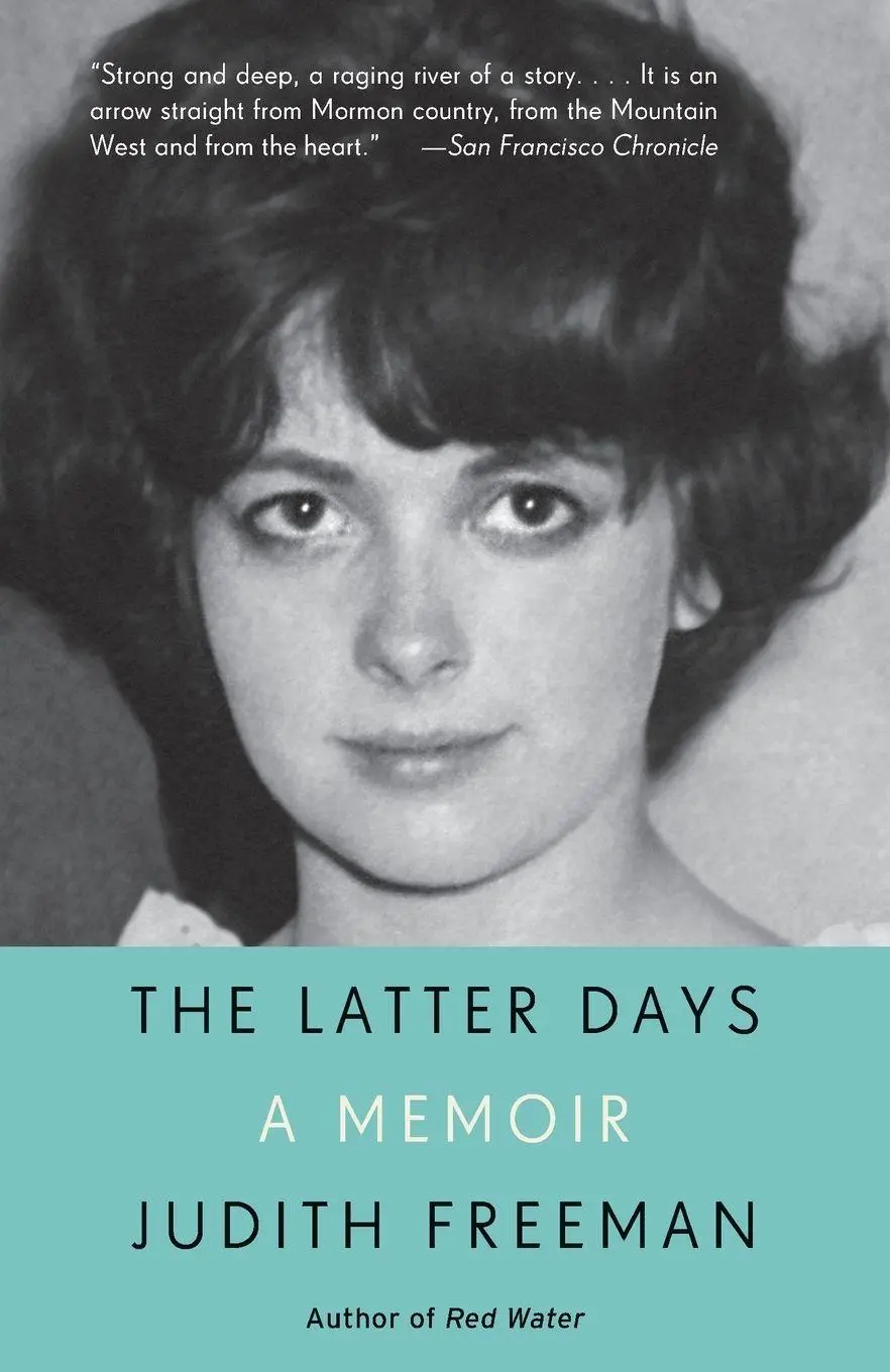 Cover: 9780345806086 | The Latter Days | A Memoir | Judith Freeman | Taschenbuch | Englisch