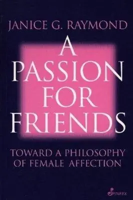 Cover: 9781876756086 | A Passion for Friends | Janice Raymond | Taschenbuch | Englisch | 2001