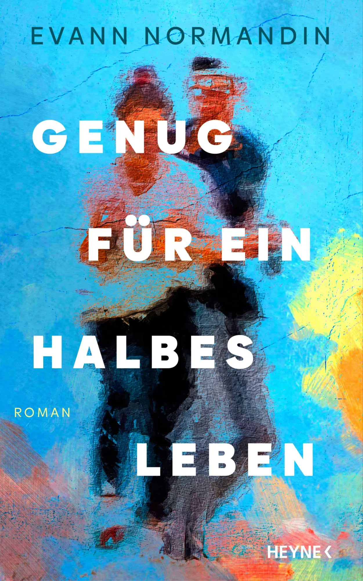 Cover: 9783453276086 | Genug für ein halbes Leben | Evann Normandin | Buch | 384 S. | Deutsch