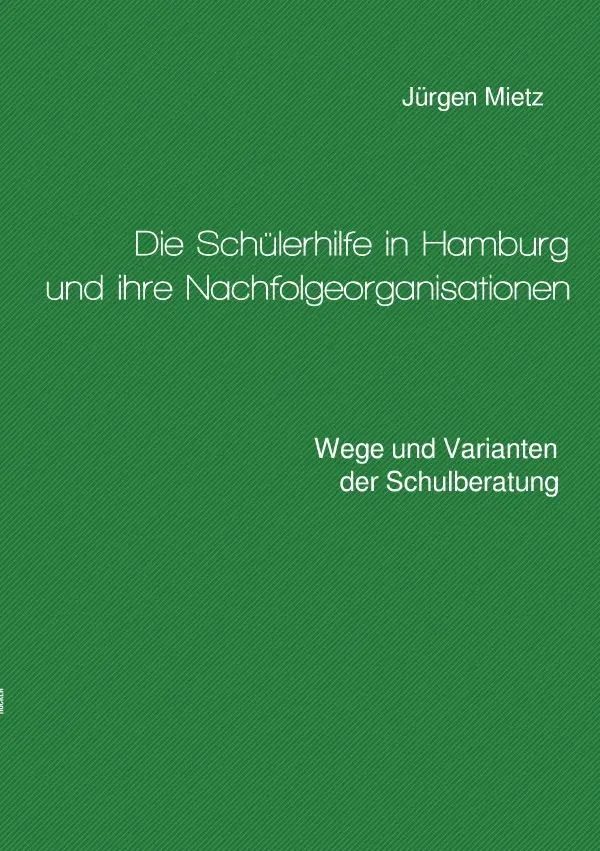 Cover: 9783737576086 | Die Schülerhilfe in Hamburg und ihre Nachfolgeorganisationen | Mietz