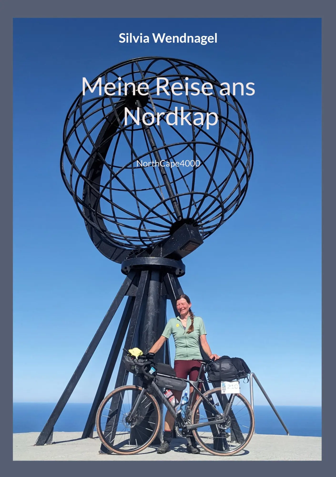 Cover: 9783769326086 | Meine Reise ans Nordkap | NorthCape4000 | Silvia Wendnagel | Buch