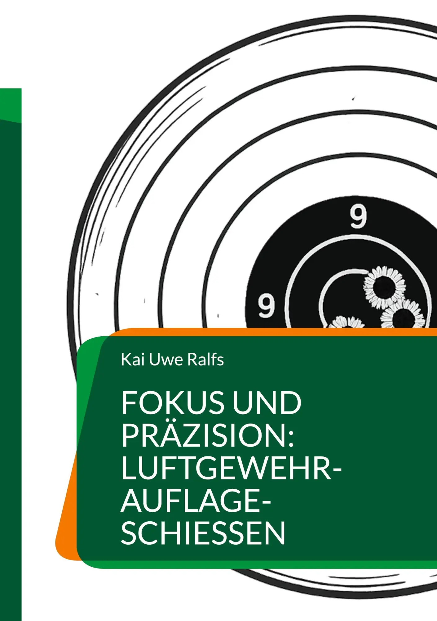 Cover: 9783819296086 | Fokus und Präzision: Luftgewehr-Auflage-Schießen | Kai Uwe Ralfs
