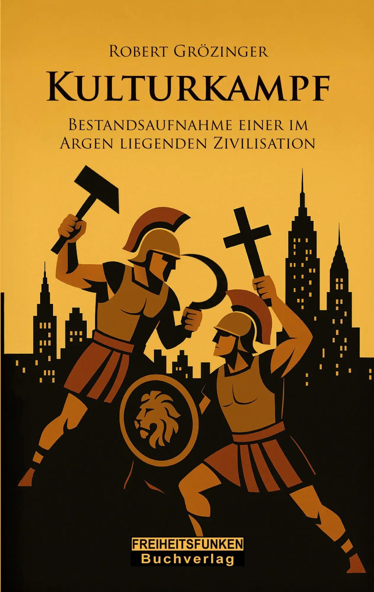 Cover: 9783907476086 | Kulturkampf | Bestandsaufnahme einer im Argen liegenden Zivilisation