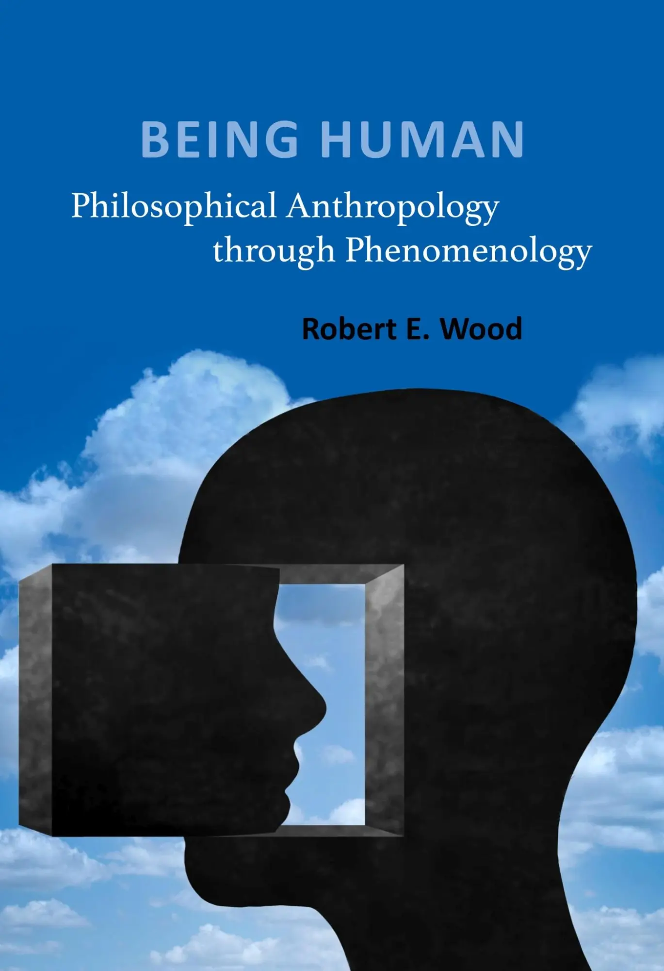 Cover: 9780813236186 | Being Human: Philosophical Anthropology Through Phenomenology | Wood
