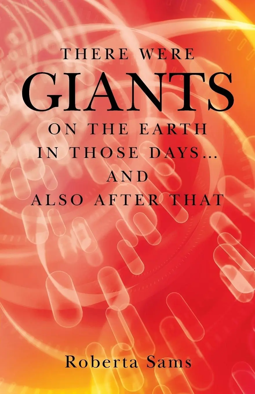 Cover: 9781504326186 | There Were GIANTS on the Earth in Those Days... and Also After That