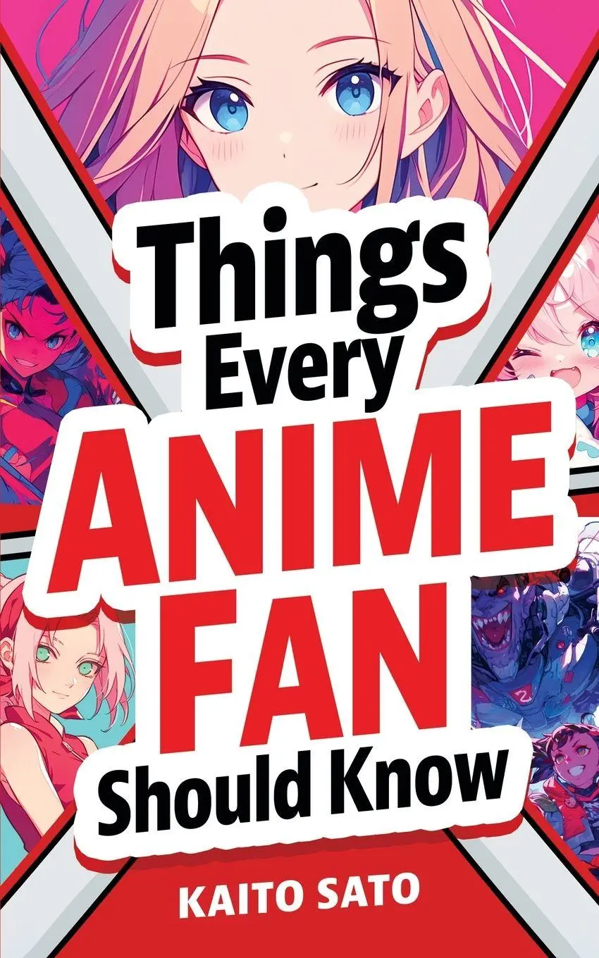 Cover: 9781962496186 | Things Every Anime Fan Should Know | Kaito Sato | Taschenbuch | 2025