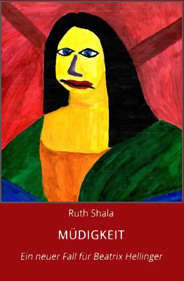 Cover: 9783750266186 | Müdigkeit | Ein neuer Fall für Beatrix Hellinger | Ruth Shala | Buch