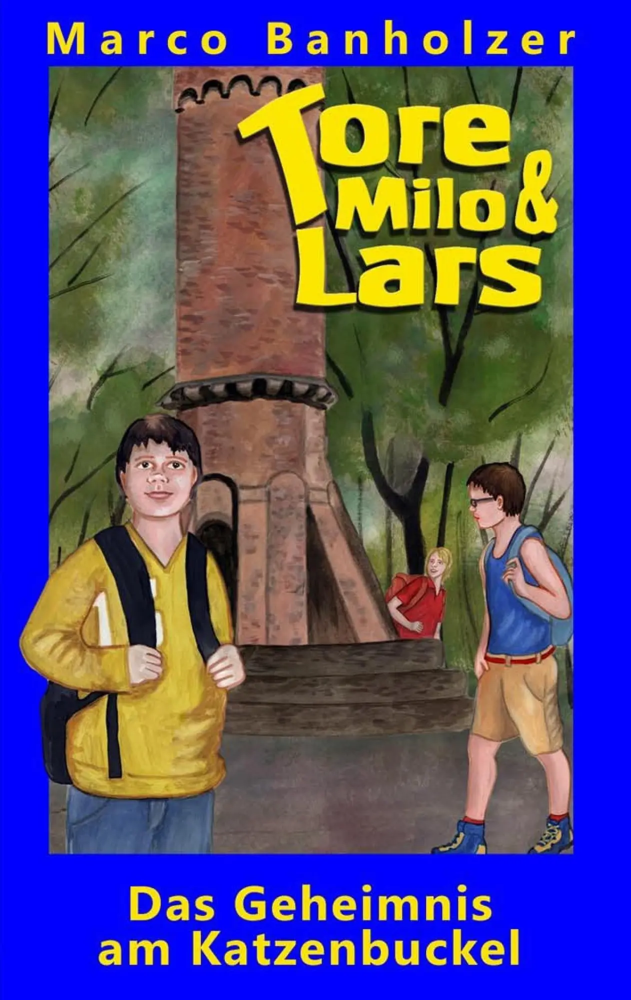 Cover: 9783848206186 | Tore, Milo &amp; Lars - Das Geheimnis am Katzenbuckel | Marco Banholzer