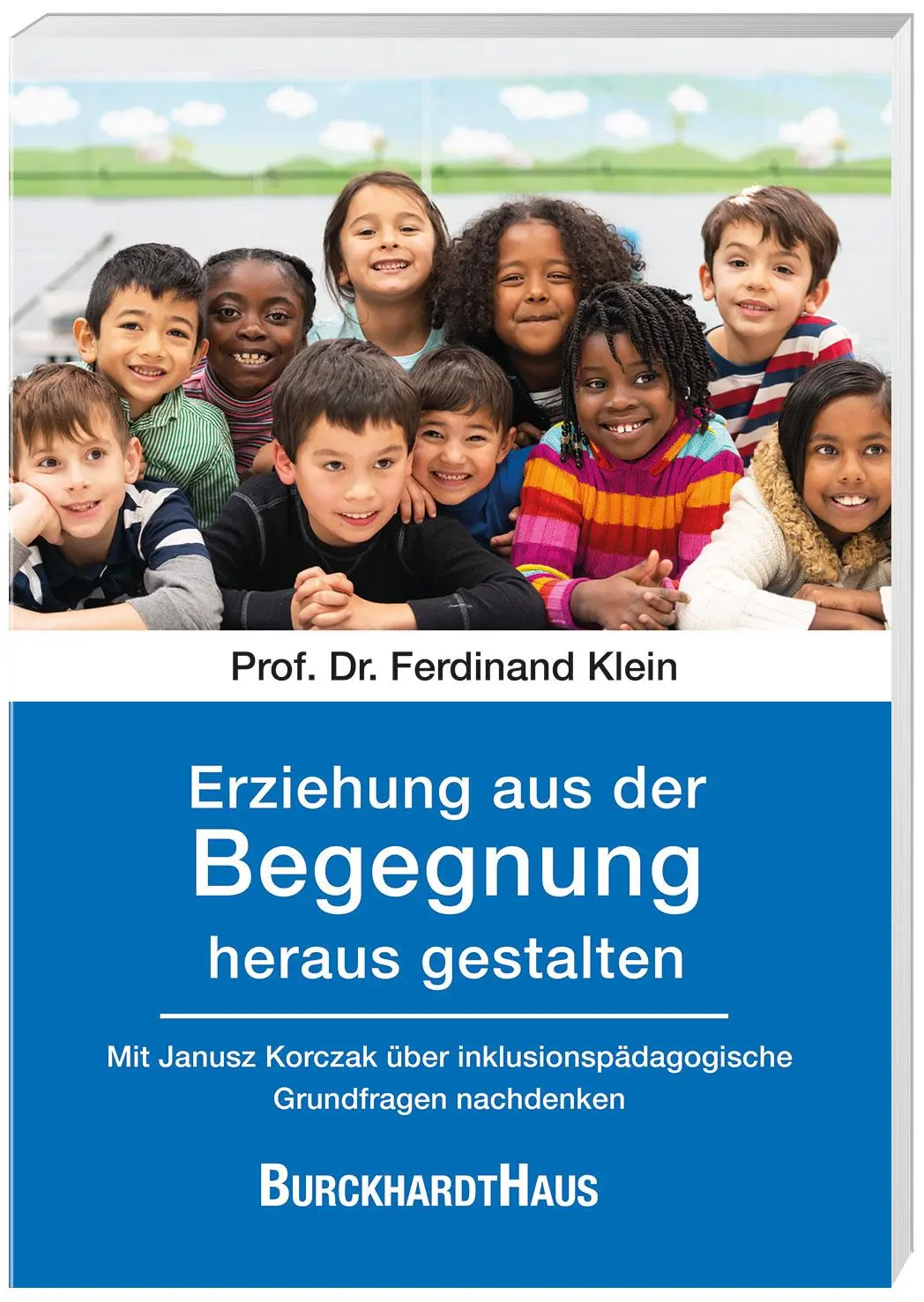 Cover: 9783963046186 | Erziehung aus der Begegnung heraus gestalten | Ferdinand Klein | Buch