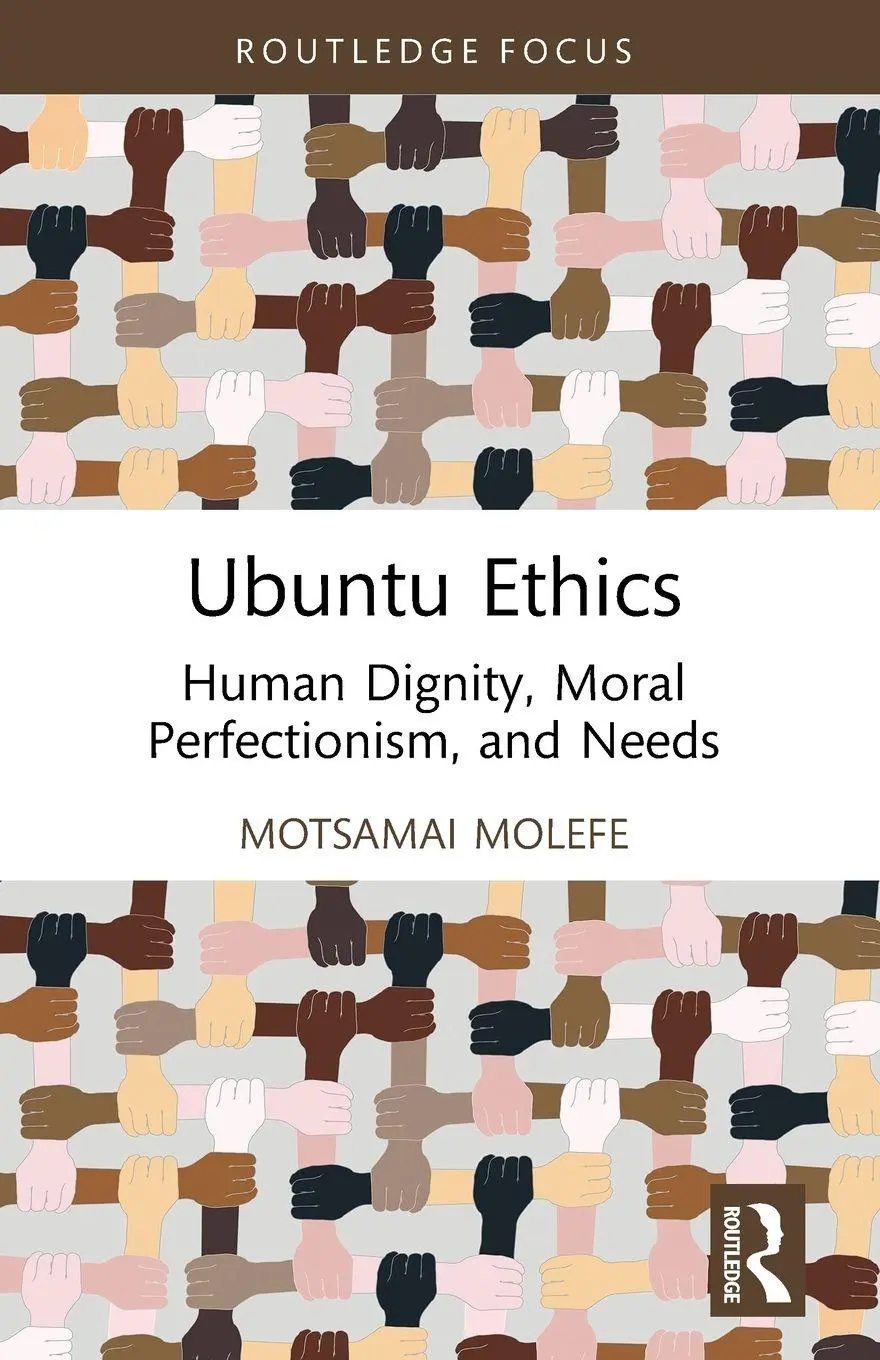 Cover: 9781032846286 | Ubuntu Ethics | Human Dignity, Moral Perfectionism, and Needs | Molefe