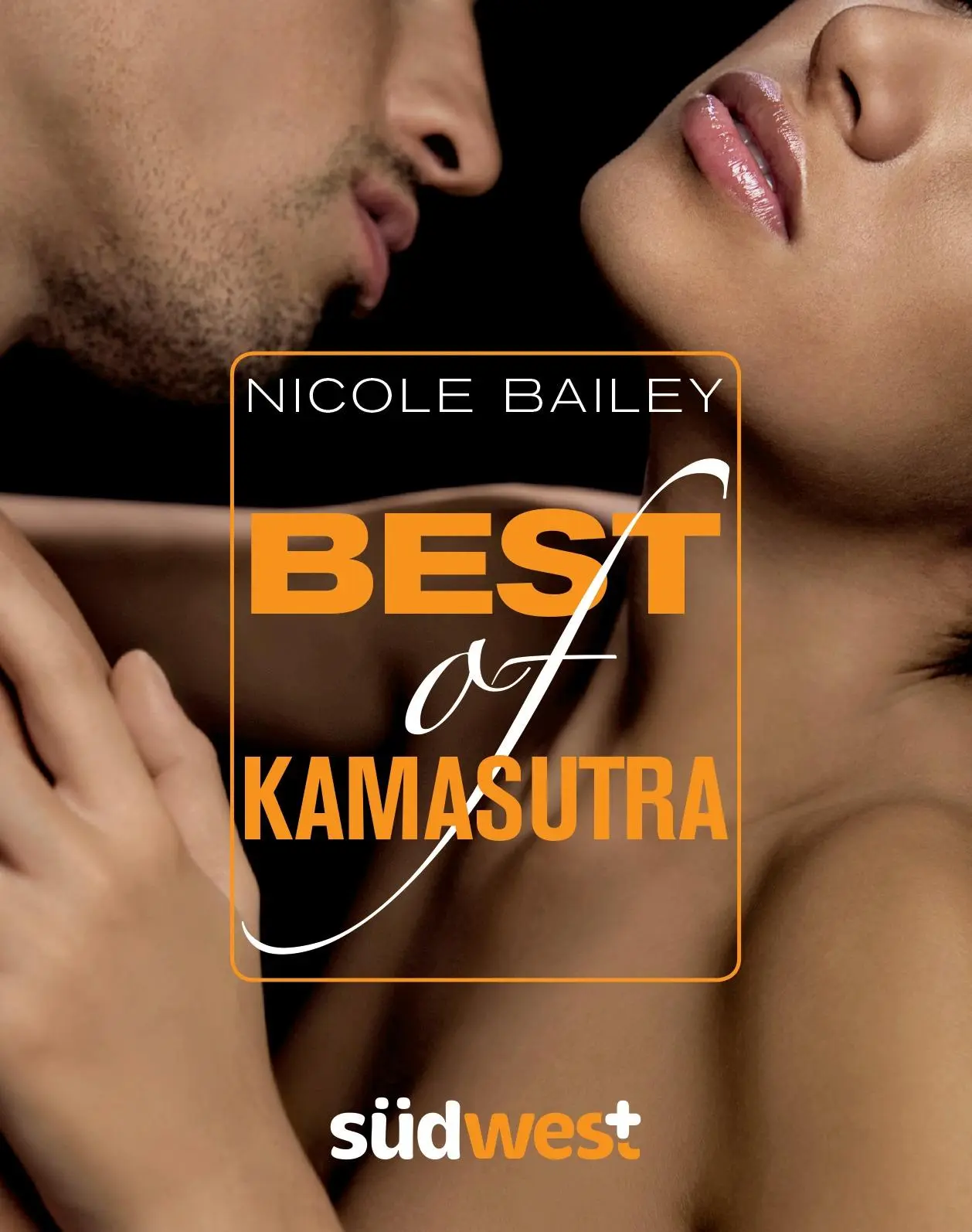 Cover: 9783517086286 | Best of Kamasutra | Nicole Bailey | Buch | 144 S. | Deutsch | 2010