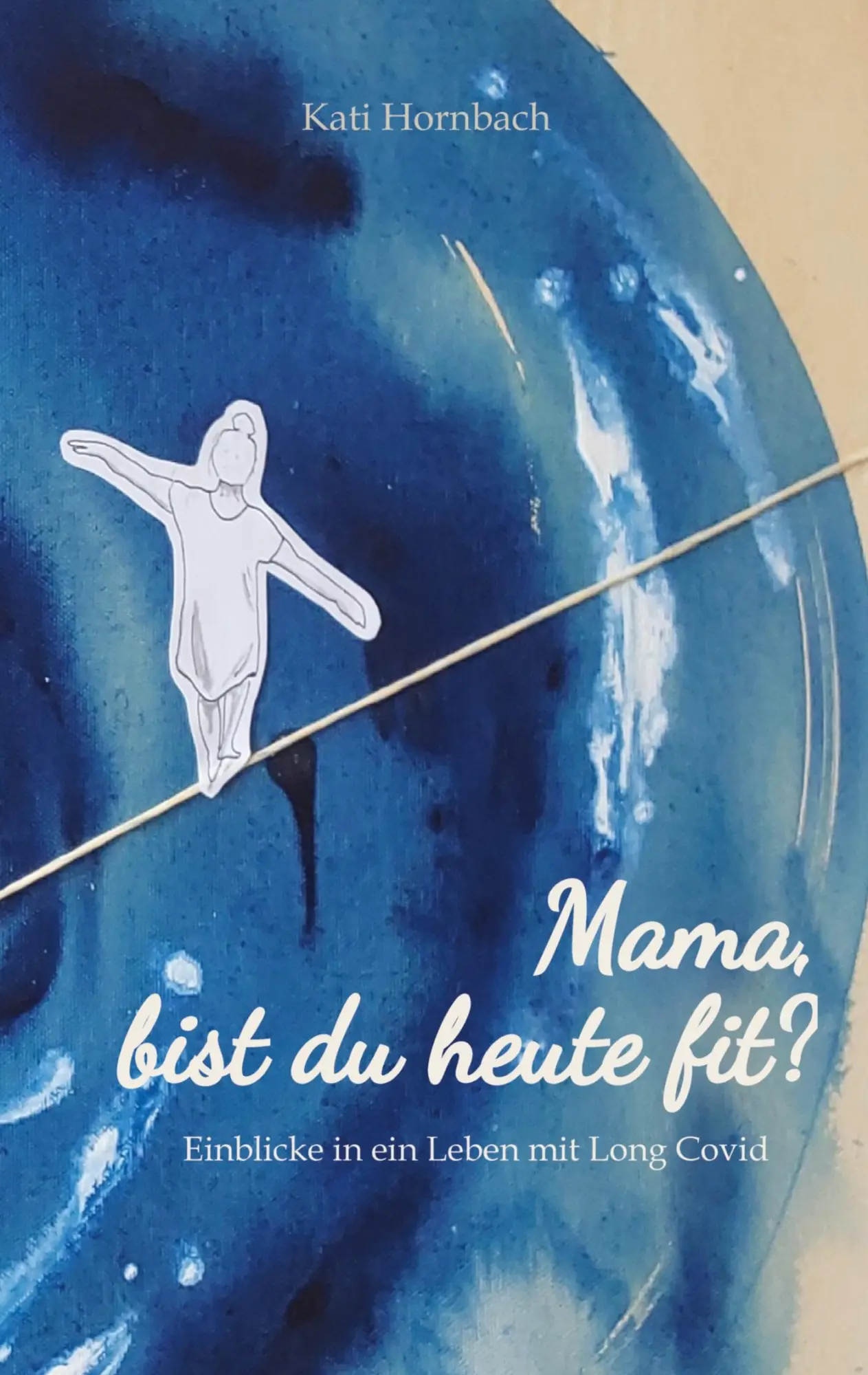 Cover: 9783384636386 | Mama, bist du heute fit? | Einblicke in ein Leben mit Long Covid