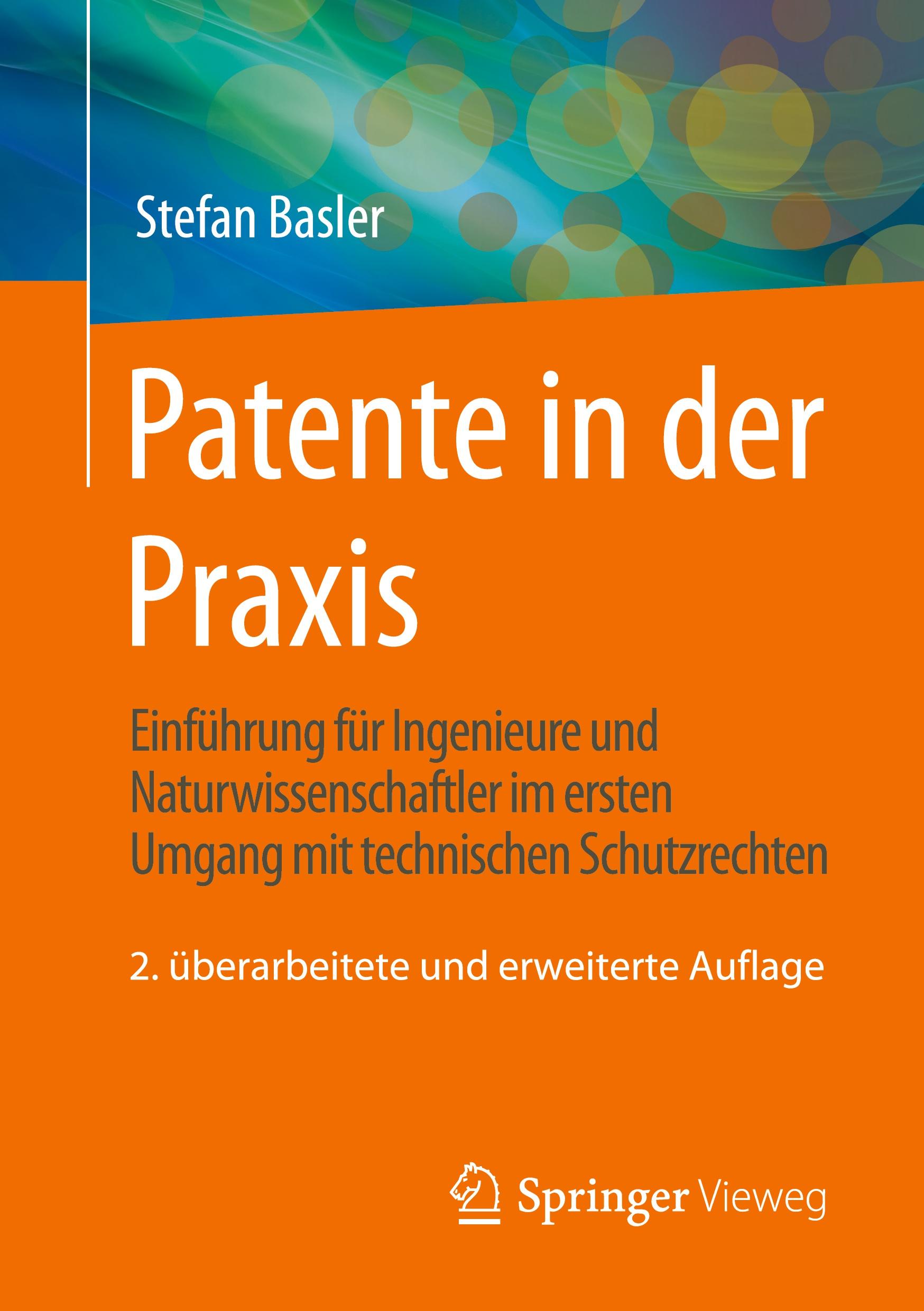 Cover: 9783658416386 | Patente in der Praxis | Stefan Basler | Taschenbuch | xix | Deutsch