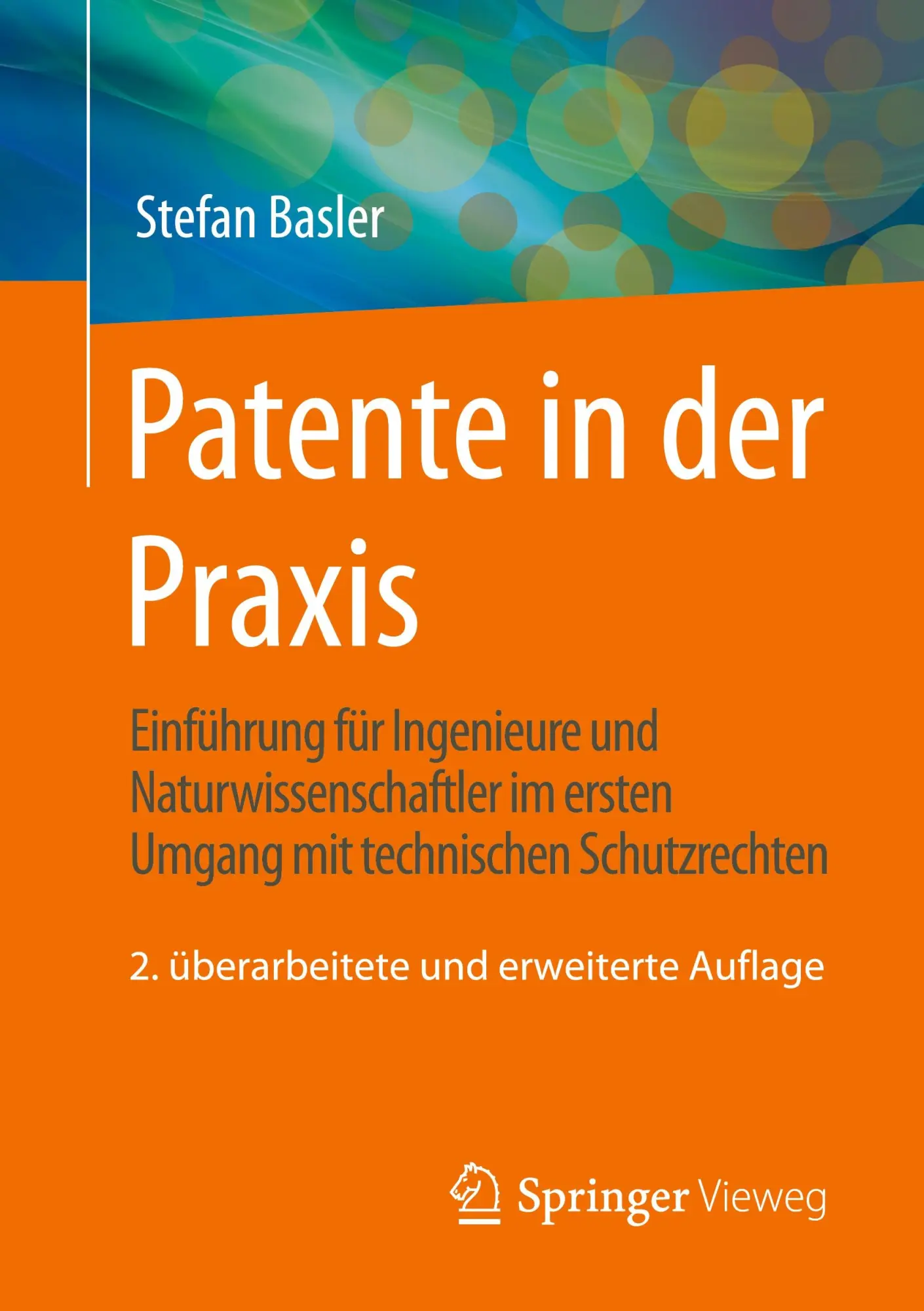 Cover: 9783658416386 | Patente in der Praxis | Stefan Basler | Taschenbuch | xix | Deutsch